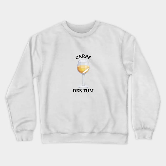 Carpe Dentum Crewneck Sweatshirt by Said with wit